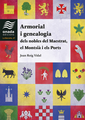 Armorial i genealogia dels nobles del Maestrat, el Montsià i els Ports