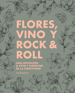 Flores, vino y rock