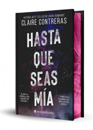 Hasta que seas m?a (edici?n especial limitada en tapa dura con cantos pintados)