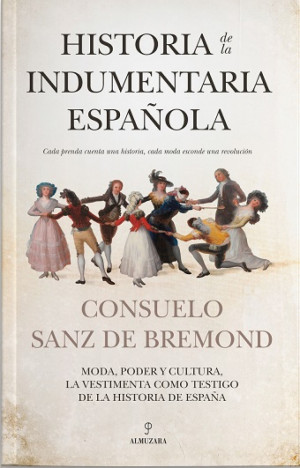 HISTORIA DE LA INDUMENTARIA ESPAÑOLA