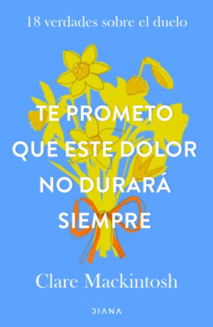 Te prometo que este dolor no durará siempre