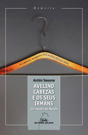 Avelino Cabezas e os seus irmáns. Un relato de Narón