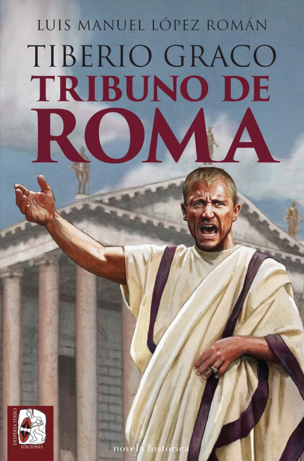 Tiberio Graco. Tribuno de Roma