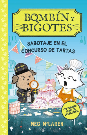 Bomb?n y Bigotes 2: Sabotaje en el concurso de tartas