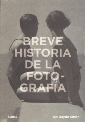 BREVE HISTORIA DE LA FOTOGRAFÍA