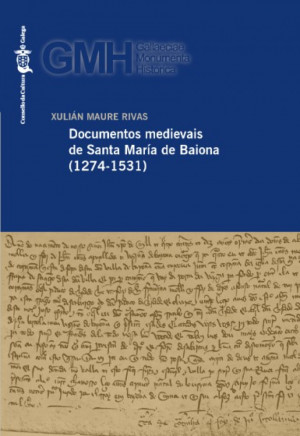 Documentos medievais de Santa María de Baiona (1274-1531)