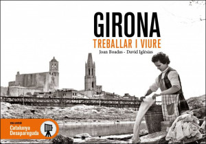 GIRONA TREBALLAR I VIURE