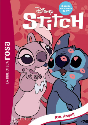 La Biblioteca Rosa. Stitch, 6. ?Oh, Angel!