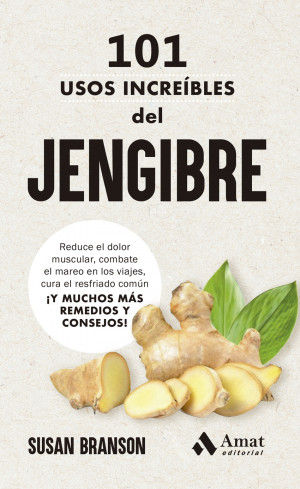 101 usos incre?bles del jengibre