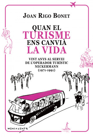Quan el turisme ens canvià la vida