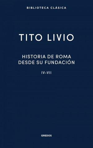 Historia de Roma desde su fundación IV-VII