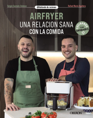 Airfryer. Una relaci?n sana con la comida