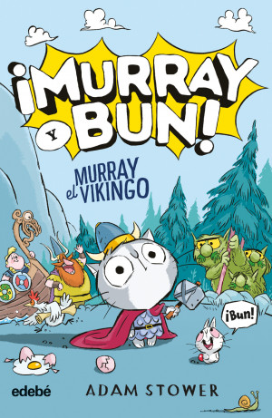 ?MURRAY Y BUN! MURRAY EL VIKINGO