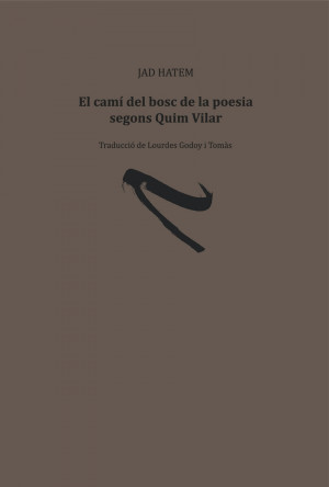 El camí del bosc de la poesia segons Quim Vilar