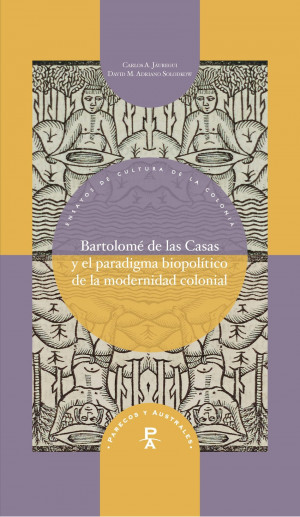 Bartolomé de las Casas y el paradigma biopolítico de la modernidad colonial