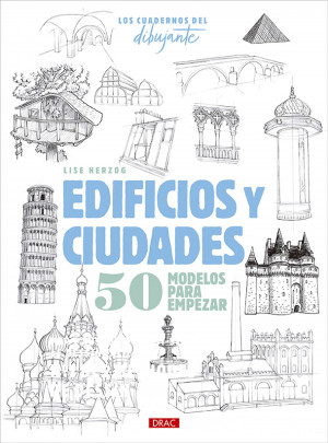 Los cuadernos del dibujante. Edificios y ciudades