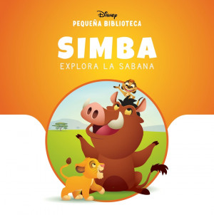 Peque?a Biblioteca Disney. Simba explora la sabana