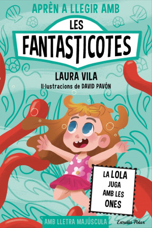 Apr?n a llegir amb les Fantasticotes 13. La Lola juga amb les ones