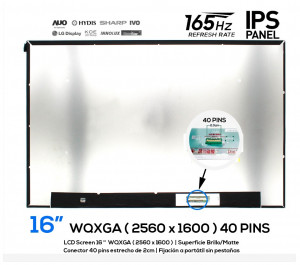 PANTALLA 16 WQXGA ( 2560 x 1600 ) 40 PINS 165HZ SIN BRACKETS