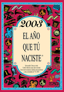 2003 EL AÑO QUE TU NACISTE